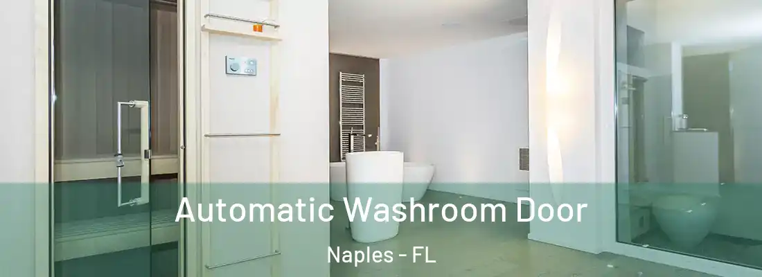 Automatic Washroom Door Naples - FL