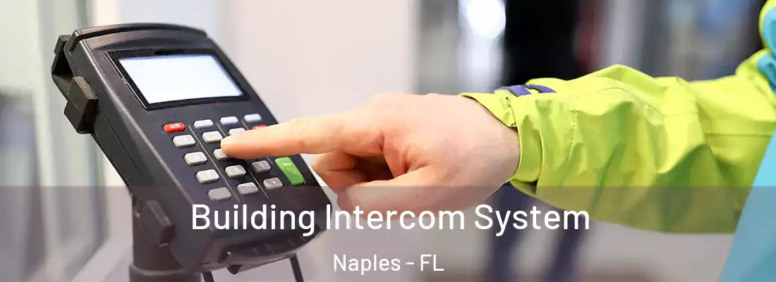  Building Intercom System Naples - FL