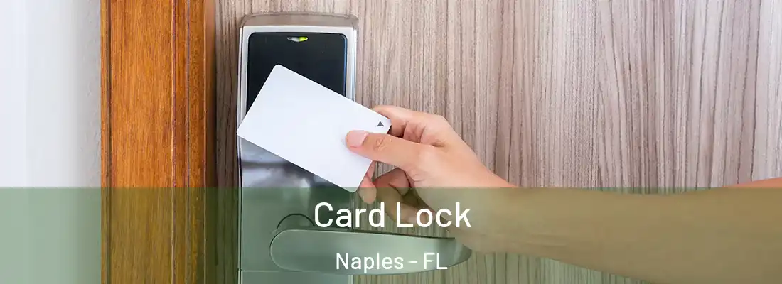 Card Lock Naples - FL