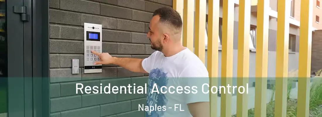 Residential Access Control Naples - FL