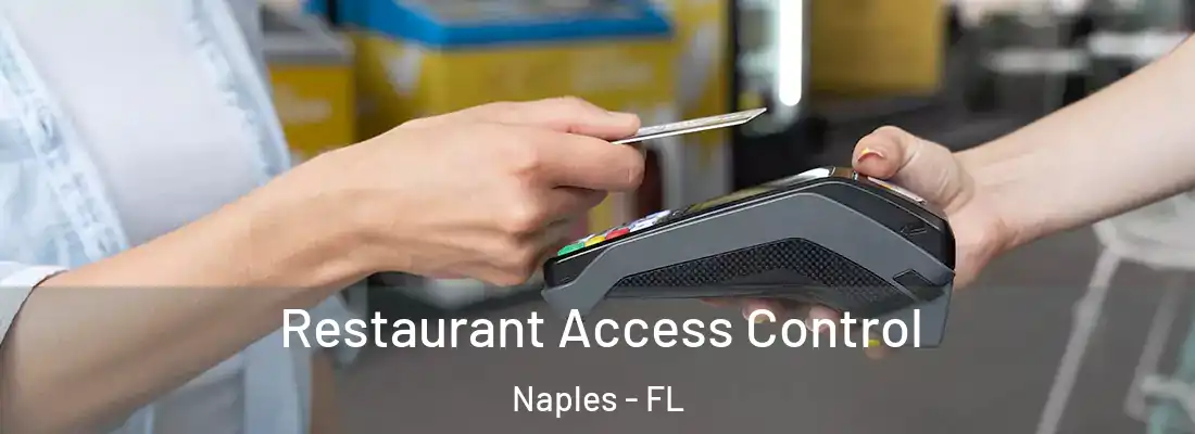 Restaurant Access Control Naples - FL