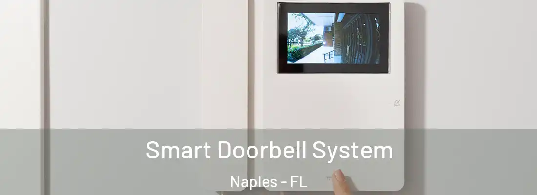  Smart Doorbell System Naples - FL